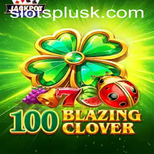 Unveiling the Thrills of 100BlazingClover: A Modern Gaming Revolution