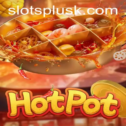Discover the Thrilling World of Hotpot: A Game That Tests Your Luck and Strategy